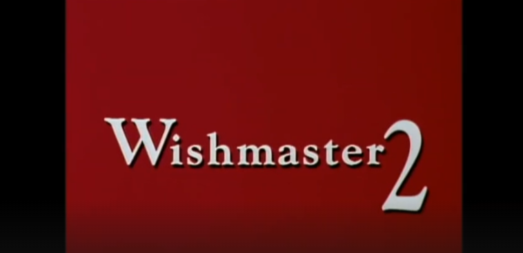 Wishmaster 2: Evil Never Dies